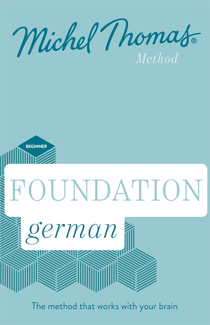 Foundation German New Edition (Learn German with the Michel Thomas ...