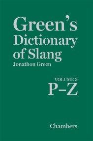 Green’s Dictionary of Slang (volume 3)