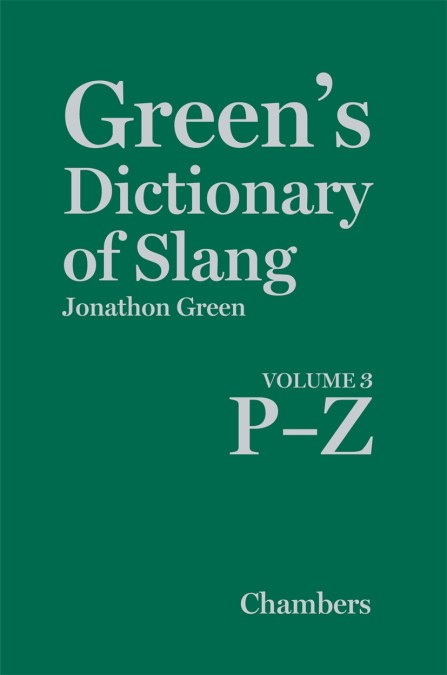 Green’s Dictionary of Slang (volume 3)