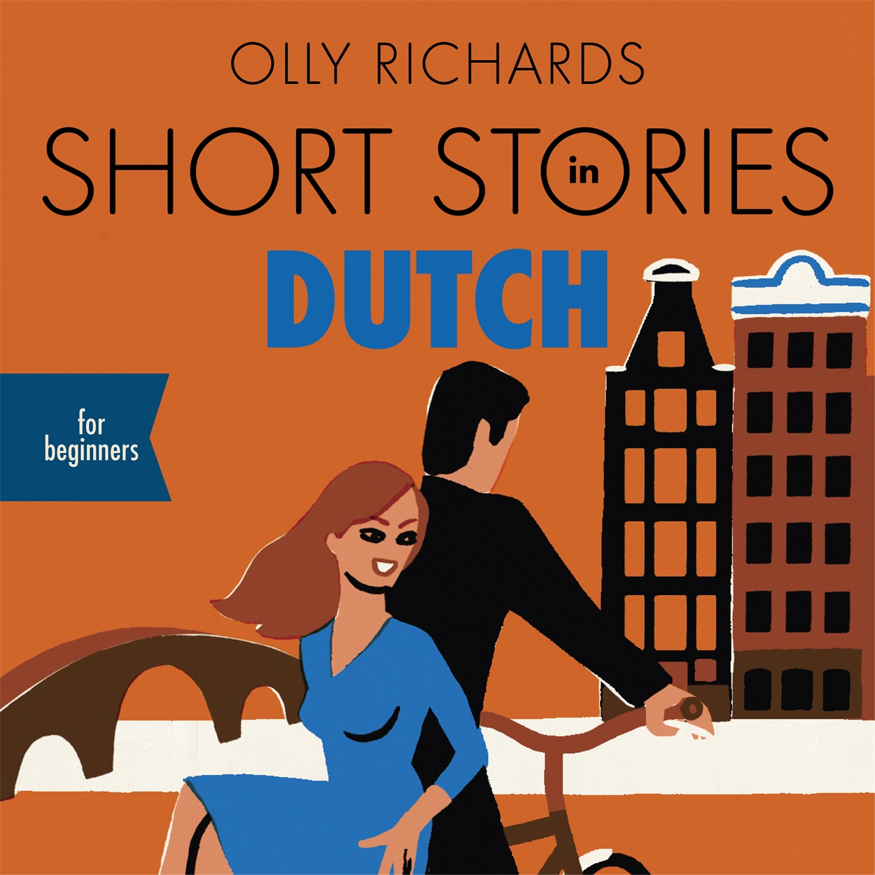 Short Stories In Dutch For Beginners By Olly Richards Hachette UK short-stories-in-dutch-for-beginners-by-olly-richards-hachette-uk