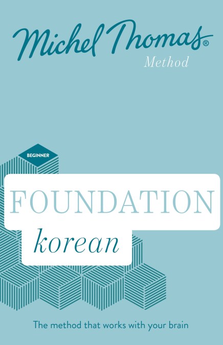 Foundation Korean (Learn Korean with the Michel Thomas Method)