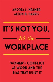 It’s Not You, It’s the Workplace