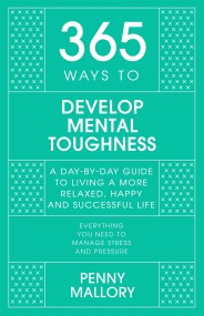 365 Ways to Develop Mental Toughness