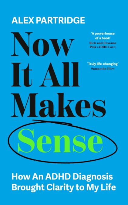 Now It All Makes Sense – How An ADHD Diagnosis Changed My Life