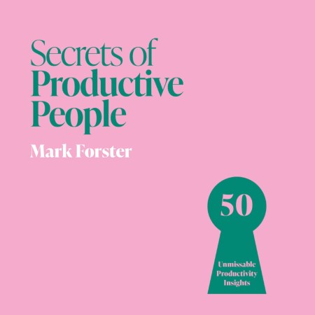 Secrets of Productive People