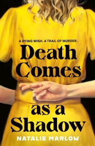 Death Comes as a Shadow