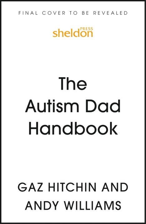 The Autism Dad Handbook (for Dads, Who Never Thought They’d Need One)